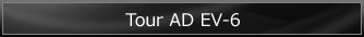 Tour AD EV-6 Tour AD EV-6